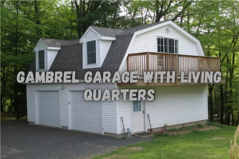 Gambrel Garage With Living Quarters